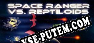 Space Ranger vs. Reptiloids (2018) | RePack от s0m