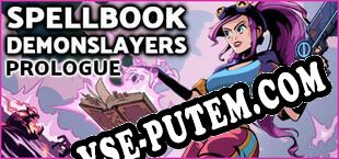 Spellbook Demonslayers Prologue (2022/RUS/ENG/RePack от T3)