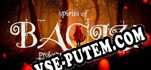 Spirits of Baciu Prologue (2022) | RePack от ArCADE