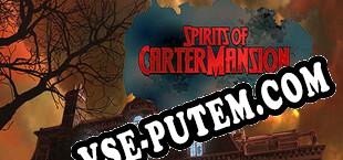 Spirits of Carter Mansion (2021/RUS/ENG/Лицензия)