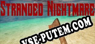 Stranded Nightmare (2022) | RePack от SCOOPEX
