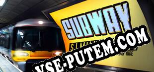 SUBWAY SIMULATOR UNDERGROUND TRAIN RIDE (2025/MULTI/RePack от nGen)