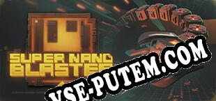 Super Nano Blaster (2022/RUS/ENG/Пиратка)