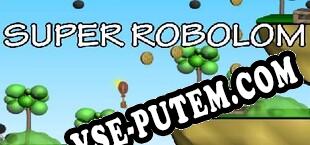 Super Robolom (2018) | RePack от ViRiLiTY