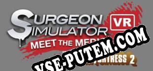 Surgeon Simulator VR Meet The Medic (2016/MULTI/RePack от PARADiGM)