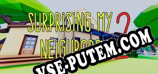 Surprising My Neighbors 2 (2023/MULTI/RePack от REVENGE)