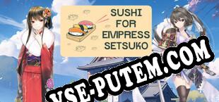 Sushi for Empress Setsuko (2023/MULTI/RePack от SCOOPEX)