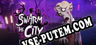 Swarm the City Prologue (2021/MULTI/RePack от NAPALM)