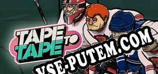 Tape to Tape (2025/RUS/ENG/Лицензия)