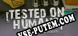 Tested on Humans Escape Room (2021/RUS/ENG/RePack от AGAiN)