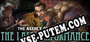 The Agency of Anomalies The Last Performance Collectors Edition (2017/RUS/ENG/Лицензия)
