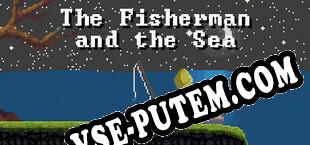 The Fisherman and the Sea (2023/RUS/ENG/Пиратка)