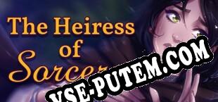 The Heiress of Sorcery (2020/RUS/ENG/RePack от iCWT)