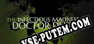 The Infectious Madness of Doctor Dekker (2017/RUS/ENG/RePack от THRUST)