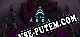 The Last Aura (2019/RUS/ENG/Пиратка)