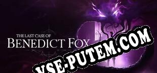 The Last Case of Benedict Fox Definitive Edition (2023) | RePack от DiViNE