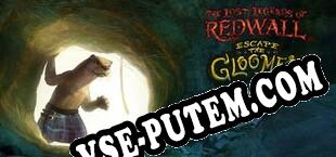 The Lost Legends of Redwall Escape the Gloomer (2018/RUS/ENG/Пиратка)