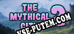 The Mythical City 2 (2024/RUS/ENG/Лицензия)