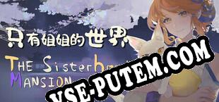 The Sisterhood Mansion (2025/MULTI/RePack от SUPPLEX)