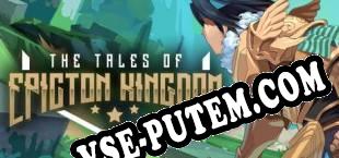 The Tales of Epicton Kingdom (2025/RUS/ENG/Лицензия)