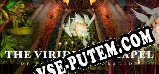 The Viriditas Chapel of Perpetual Adoration (2023/MULTI/RePack от Reloaded)