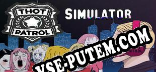 Thot Patrol Simulator (2025) | RePack от MTCT