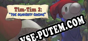 Tim-Tim 2 The Almighty Gnome (2022) | RePack от HYBRiD