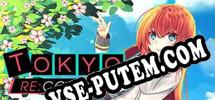 Tokyo ReConnect (2025/RUS/ENG/RePack от AGGRESSiON)