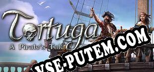 Tortuga A Pirates Tale (2024) | RePack от RESURRECTiON