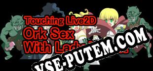 Touching Live2D Ork Sex With Lady Knight (2021/MULTI/RePack от ViRiLiTY)