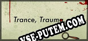 Trance, Trauma (2023) | RePack от GZKS