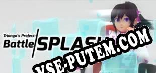 Triangas Project Battle Splash 2.0 (2023/RUS/ENG/Пиратка)