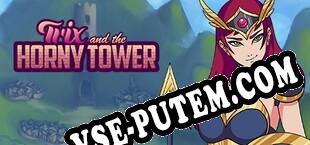 Trix and the Horny Tower (2021) | RePack от TFT