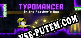 Typomancer in the Feathers Way (2021/RUS/ENG/RePack от IRAQ ATT)