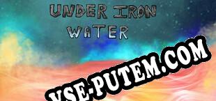 Under Iron Water (2022/RUS/ENG/Лицензия)