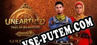 Unearthed Trail of Ibn Battuta Episode 1 Gold Edition (2014) | RePack от TRSi
