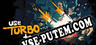 Use Turbo To (2024/MULTI/RePack от ViRiLiTY)