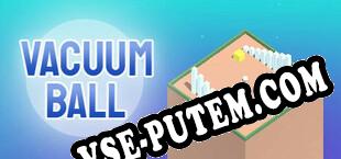 Vacuum Ball (2022/RUS/ENG/Пиратка)