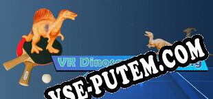 VR Dinosaur Pingpong (2022/RUS/ENG/RePack от NAPALM)