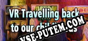 VR Travelling back to our childhoods VR 1980s (2020/MULTI/RePack от iRC)