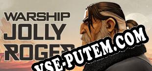 Warship Jolly Roger (2025/RUS/ENG/RePack от SDV)