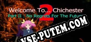 Welcome To... Chichester 2 Part II  No Regrets For The Future (2020) | RePack от LEGEND