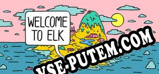 Welcome to Elk The first stories (2020/MULTI/RePack от rex922)