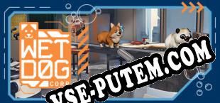Wet Dog Corp (2020/RUS/ENG/RePack от R2R)