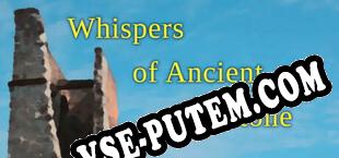 Whispers of Ancient Stone (2022/MULTI/RePack от DiSTiNCT)