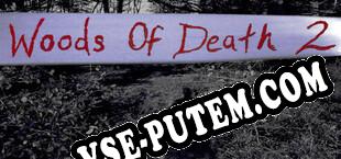 Woods of Death 2 (2022) | RePack от AGES