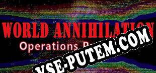 World Annihilation Operations Parts I-IV (2023/RUS/ENG/RePack от KpTeam)