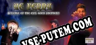Ye Fenny Revenge of the Evil Good Shepherd (2018/MULTI/RePack от Black_X)