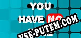 You Have No Time (2023) | RePack от DiViNE
