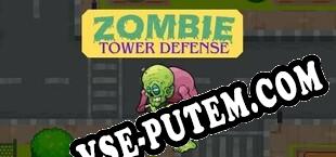 Zombie Tower Defense (2025/RUS/ENG/RePack от ArCADE)